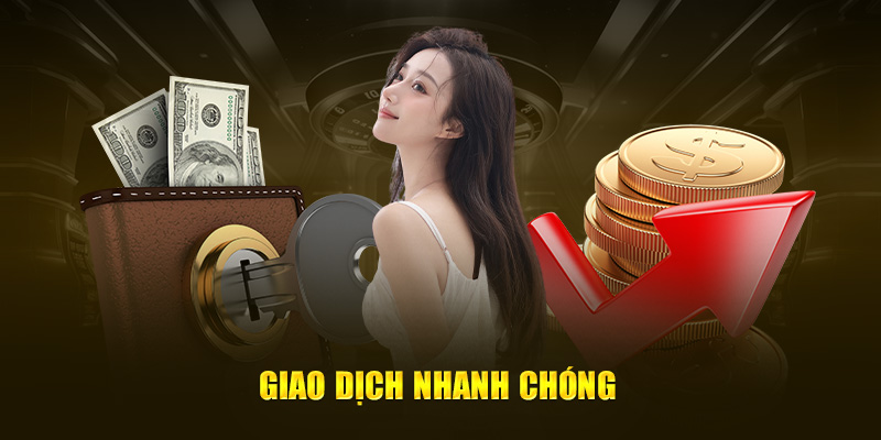 Giao dịch nhanh chóng