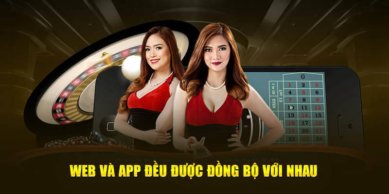 Web - app đều được đồng bộ với nhau